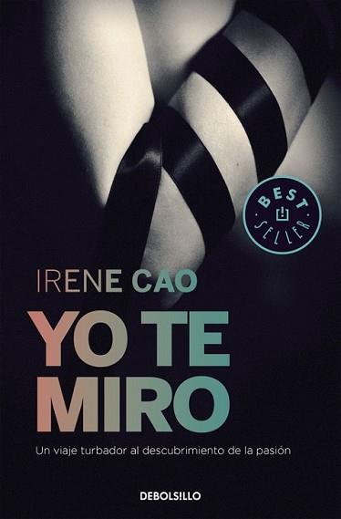 YO TE MIRO (TRILOGÍA DE LOS SENTIDOS 1) | 9788466331715 | CAO, IRENE | Llibreria L'Illa - Llibreria Online de Mollet - Comprar llibres online