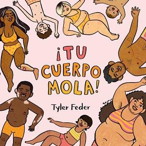 TU CUERPO MOLA! | 9788418723476 | FEDER, TYLER | Llibreria L'Illa - Llibreria Online de Mollet - Comprar llibres online