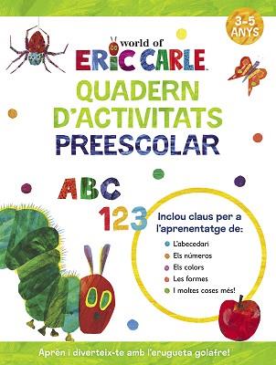 QUADERN D'ACTIVITATS PREESCOLAR (COL·LECCIÓ ERIC CARLE) | 9788448868512 | CARLE, ERIC | Llibreria L'Illa - Llibreria Online de Mollet - Comprar llibres online