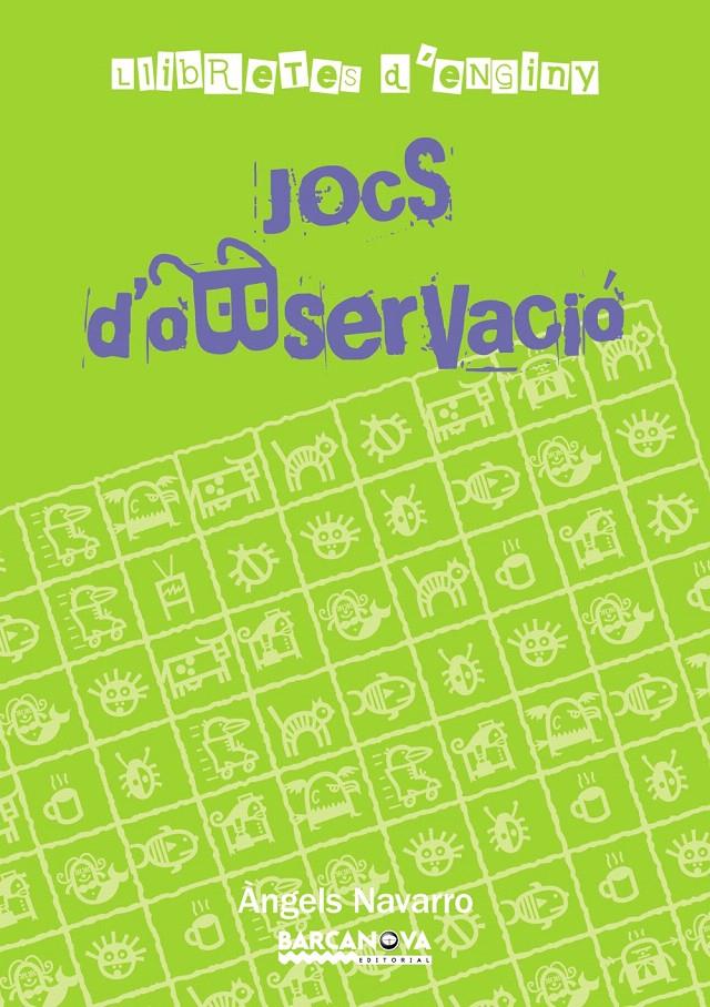 JOCS D'OBSERVACIÓ | 9788448928278 | NAVARRO I SIMÓN, ÀNGELS | Llibreria L'Illa - Llibreria Online de Mollet - Comprar llibres online