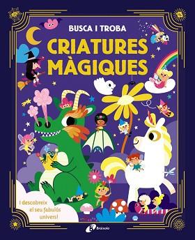 BUSCA I TROBA. CRIATURES MÀGIQUES | 9788413492285 | MEYER, AURORE | Llibreria L'Illa - Llibreria Online de Mollet - Comprar llibres online