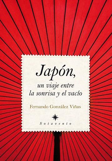 JAPON UN VIAJE ENTRE LA SONRISA Y EL VACIO | 9788492924332 | GONZALEZ VIÑAS, FERNANDO | Llibreria L'Illa - Llibreria Online de Mollet - Comprar llibres online