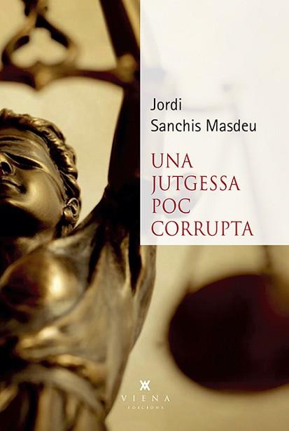 JUTGESSA POC CORRUPTA, UNA | 9788494959271 | SANCHIS MASDEU, JORDI | Llibreria L'Illa - Llibreria Online de Mollet - Comprar llibres online