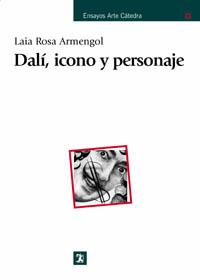 DALI ICONO Y PERSONAJE | 9788437621074 | ARMENGOL, LAIA ROSA | Llibreria L'Illa - Llibreria Online de Mollet - Comprar llibres online