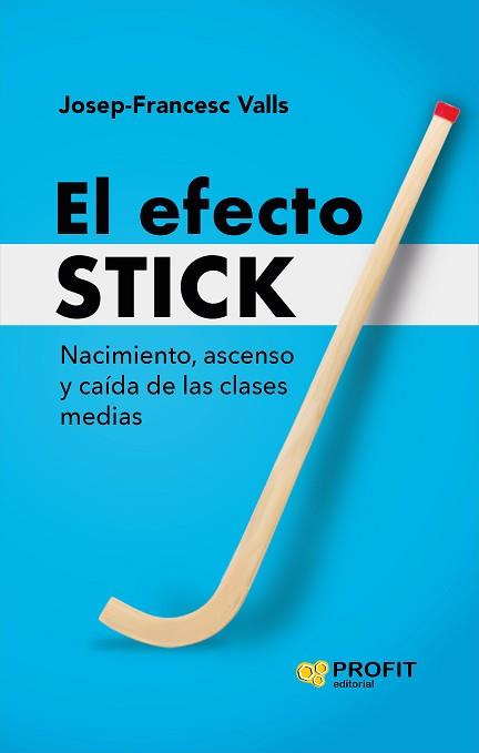 EFECTO STICK, EL | 9788410235472 | VALLS GIMÉNEZ, JOSEP-FRANCESC | Llibreria L'Illa - Llibreria Online de Mollet - Comprar llibres online