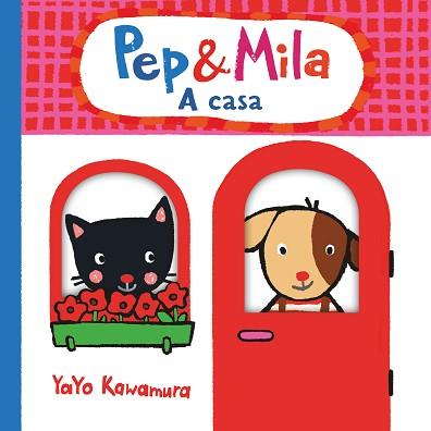 PEP & MILA A CASA | 9788466149617 | KAWAMURA, YAYO | Llibreria L'Illa - Llibreria Online de Mollet - Comprar llibres online