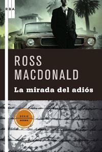 MIRADA DEL ADIOS, LA | 9788498675290 | MACDONALD, ROSS | Llibreria L'Illa - Llibreria Online de Mollet - Comprar llibres online