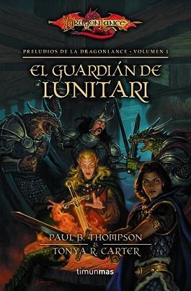 GUARDIÁN DE LUNITARI, EL | 9788448005351 | PAUL B. THOMPSON Y TONYA R. CARTER | Llibreria L'Illa - Llibreria Online de Mollet - Comprar llibres online