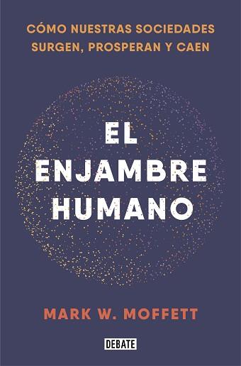 ENJAMBRE HUMANO, EL | 9788418006401 | MOFFETT, MARK W. | Llibreria L'Illa - Llibreria Online de Mollet - Comprar llibres online