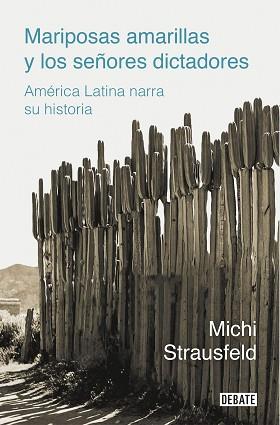 MARIPOSAS AMARILLAS Y LOS SEÑORES DICTADORES | 9788418006975 | STRAUSFELD, MICHI | Llibreria L'Illa - Llibreria Online de Mollet - Comprar llibres online