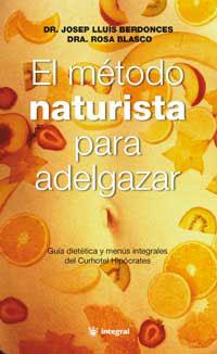 METODO NATURISTA PARA ADELGAZAR,EL | 9788479012281 | BERDONCES-BLASCO | Llibreria L'Illa - Llibreria Online de Mollet - Comprar llibres online