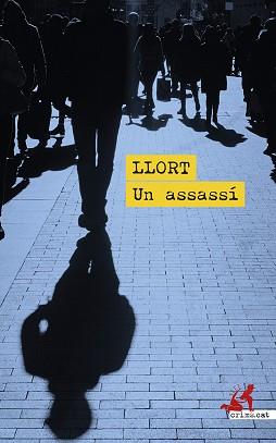 ASSASSÍ, UN | 9788419627391 | LLORT, LLUÍS | Llibreria L'Illa - Llibreria Online de Mollet - Comprar llibres online