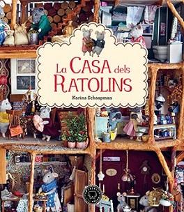 CASA DELS RATOLINS, LA | 9788416290352 | SCHAAPMAN, KARINA | Llibreria L'Illa - Llibreria Online de Mollet - Comprar llibres online