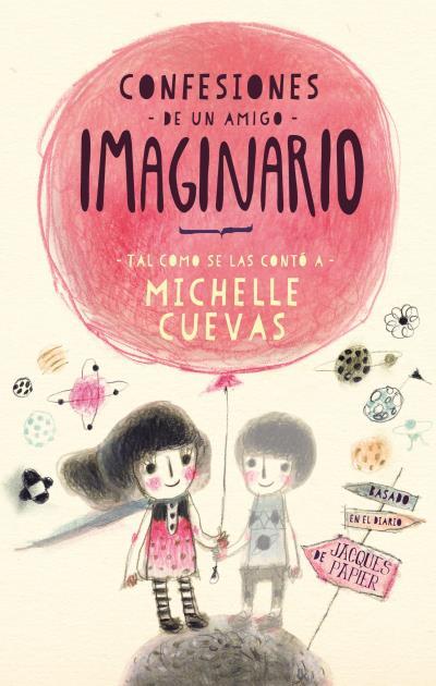 CONFESIONES DE UN AMIGO IMAGINARIO | 9788496886544 | CUEVAS, MICHELLE | Llibreria L'Illa - Llibreria Online de Mollet - Comprar llibres online