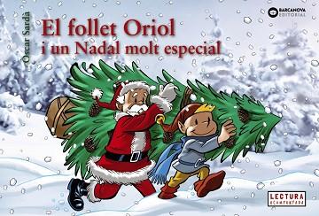 FOLLET ORIOL I UN NADAL MOLT ESPECIAL, EL | 9788448950330 | SARDÀ, ÒSCAR | Llibreria L'Illa - Llibreria Online de Mollet - Comprar llibres online