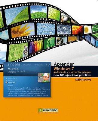 APRENDER WINDOWS 7 MULTIMEDIA Y NUEVAS TECNOLOGIAS CON 100 E | 9788426715913 | MEDIAACTIVE | Llibreria L'Illa - Llibreria Online de Mollet - Comprar llibres online