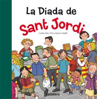 DIADA DE SANT JORDI, LA | 9788424652401 | SALA VILA, CARLES / ROSER CALAFELL | Llibreria L'Illa - Llibreria Online de Mollet - Comprar llibres online