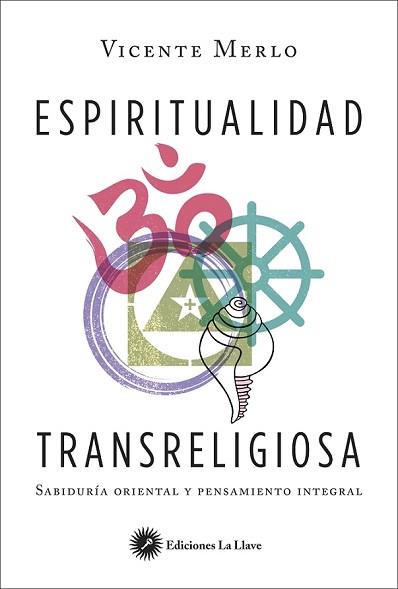 ESPIRITUALIDAD TRANSRELIGIOSA | 9788416145393 | MERLO LILLO, VICENTE | Llibreria L'Illa - Llibreria Online de Mollet - Comprar llibres online