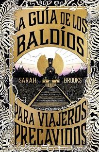 GUÍA DE LOS BALDÍOS PARA VIAJEROS PRECAVIDOS, LA | 9788410085046 | BROOKS, SARAH | Llibreria L'Illa - Llibreria Online de Mollet - Comprar llibres online