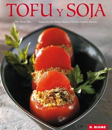 TOFU Y SOJA | 9788496669376 | SHAO BEI, HU | Llibreria L'Illa - Llibreria Online de Mollet - Comprar llibres online