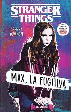 STRANGER THINGS MAX LA FUGITIVA | 9788412030419 | YOVANOFF, BRENNA | Llibreria L'Illa - Llibreria Online de Mollet - Comprar llibres online