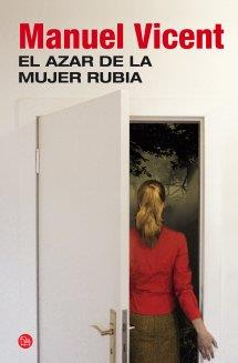 AZAR DE LA MUJER RUBIA, EL | 9788466327763 | VICENT, MANUEL | Llibreria L'Illa - Llibreria Online de Mollet - Comprar llibres online