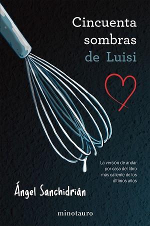 50 SOMBRAS DE LUISI | 9788445019191 | SANCHIDRIÁN, ÁNGEL | Llibreria L'Illa - Llibreria Online de Mollet - Comprar llibres online