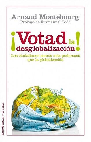 VOTAD POR LA DESGLOBALIZACION | 9788449326288 | MONTEBOURG, ARNAUD | Llibreria L'Illa - Llibreria Online de Mollet - Comprar llibres online