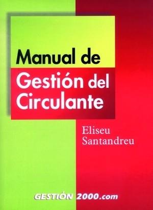 MANUAL DE GESTION DEL CIRCULANTE | 9788480886123 | SANTANDREU, ELISEU | Llibreria L'Illa - Llibreria Online de Mollet - Comprar llibres online