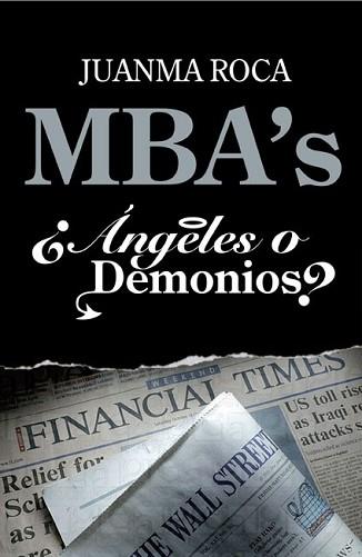 MBA'S ANGELES O DEMONIOS? | 9788498750522 | ROCA, JUANMA | Llibreria L'Illa - Llibreria Online de Mollet - Comprar llibres online