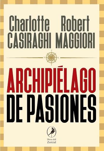 ARCHIPIÉLAGO DE PASIONES | 9788417318635 | CASIRAGHI Y ROBERT MAGGIORI, CHARLOTTE | Llibreria L'Illa - Llibreria Online de Mollet - Comprar llibres online