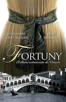 FORTUNY. EL ARISTOCRATA DE VENECIA | 9788499703251 | MALIBRAN, NARA : LOPEZ, FERNANDO | Llibreria L'Illa - Llibreria Online de Mollet - Comprar llibres online