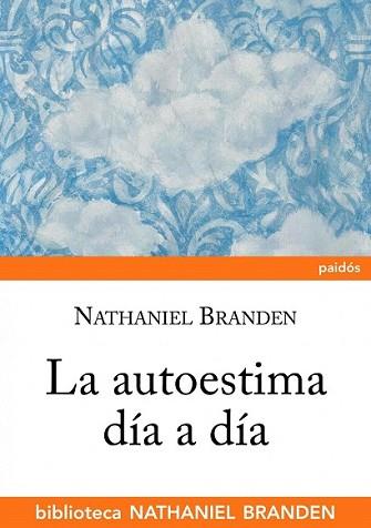 AUTOESTIMA DIA A DIA, LA | 9788449322594 | BRANDEN, NATHANIEL | Llibreria L'Illa - Llibreria Online de Mollet - Comprar llibres online