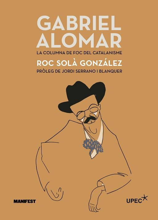 GABRIEL ALOMAR. LA COLUMNA DE FOC DEL CATALANISME | 9788419719515 | SOLÀ, ROC | Llibreria L'Illa - Llibreria Online de Mollet - Comprar llibres online