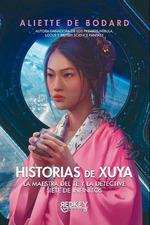 HISTORIAS DE XUYA | 9788412543865 | DE BODARD, ALIETTE | Llibreria L'Illa - Llibreria Online de Mollet - Comprar llibres online