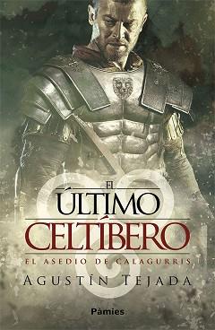 ÚLTIMO CELTÍBERO, EL | 9788417683627 | TEJADA NAVAS, AGUSTÍN | Llibreria L'Illa - Llibreria Online de Mollet - Comprar llibres online