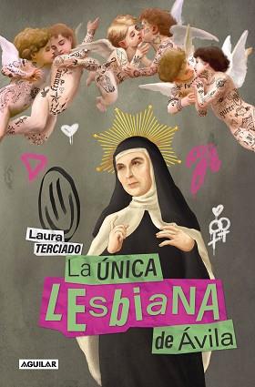 ÚNICA LESBIANA DE ÁVILA, LA | 9788403524606 | TERCIADO, LAURA | Llibreria L'Illa - Llibreria Online de Mollet - Comprar llibres online