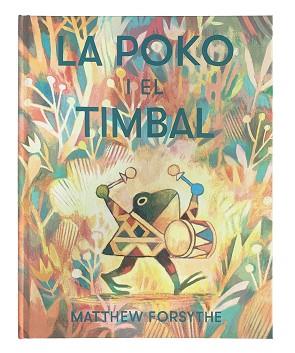 POKO I EL TIMBAL, LA | 9788417497552 | FORSYTHE, MATTHEW | Llibreria L'Illa - Llibreria Online de Mollet - Comprar llibres online