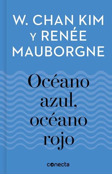 OCÉANO AZUL OCÉANO ROJO  | 9788416883257 | W. CHAN KIM/RENÉE MAUBORGNE | Llibreria L'Illa - Llibreria Online de Mollet - Comprar llibres online