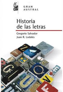 HISTORIA DE LAS LETRAS | 9788467029680 | SALVADOR, GREGORIO / JUAN RAMON LODARES | Llibreria L'Illa - Llibreria Online de Mollet - Comprar llibres online