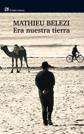 ERA NUESTRA TIERRA | 9788476698808 | BELEZI,  MATHIEU | Llibreria L'Illa - Llibreria Online de Mollet - Comprar llibres online