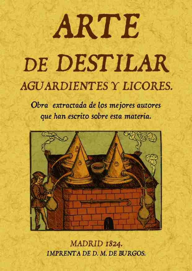 ARTE DE DESTILAR AGUARDIENTES Y LICORES | 9788495636867 | BURGOS, MIGUEL | Llibreria L'Illa - Llibreria Online de Mollet - Comprar llibres online