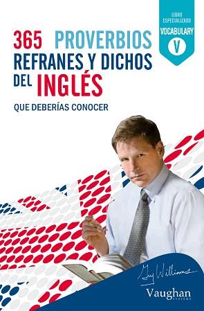 365 REFRANES Y DICHOS DEL INGLES | 9788492879977 | VAUGHAN SYSTEMS | Llibreria L'Illa - Llibreria Online de Mollet - Comprar llibres online