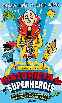 CREA LA TEVA HISTORIETA DE SUPERHEROIS | 9788468335209 | JUDGE, ANDREW | Llibreria L'Illa - Llibreria Online de Mollet - Comprar llibres online