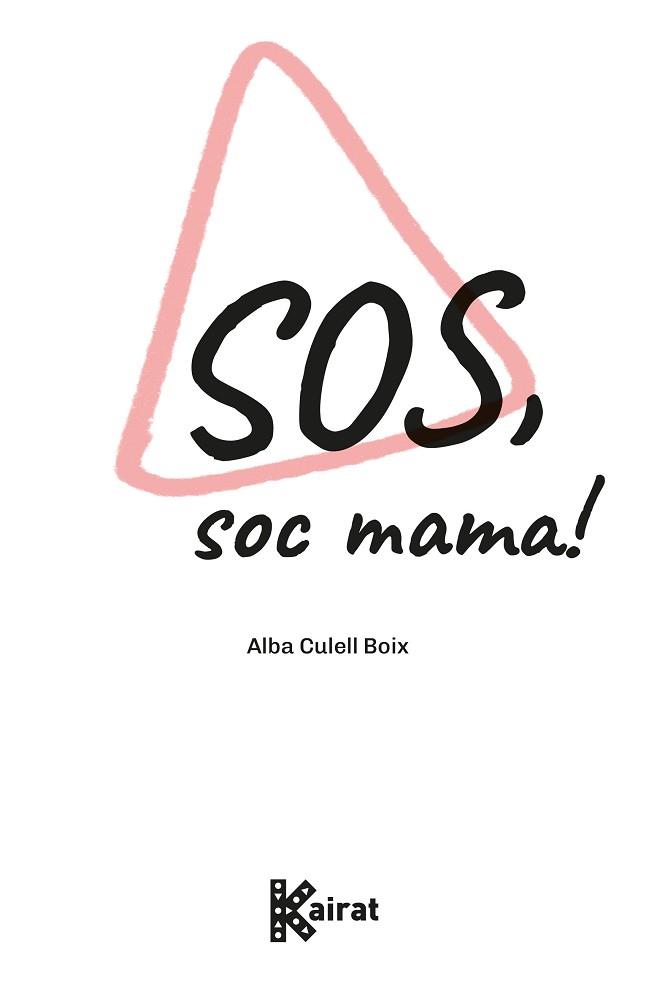 SOS SOC MAMA! | 9788419476371 | CULELL BOIX, ALBA | Llibreria L'Illa - Llibreria Online de Mollet - Comprar llibres online