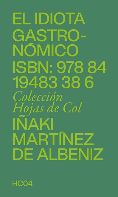 IDIOTA GASTRONÓMICO, EL | 9788419483386 | MARTÍNEZ DE ALBENIZ, IÑAKI | Llibreria L'Illa - Llibreria Online de Mollet - Comprar llibres online