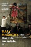 VIDA ENCANTADA, UNA | 9788476697467 | MCCARTHY, MARY | Llibreria L'Illa - Llibreria Online de Mollet - Comprar llibres online