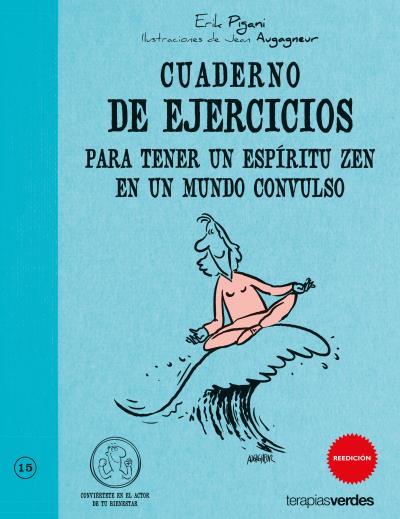 CUADERNO DE EJERCICIOS PARA TENER UN ESPÍRITU ZEN EN UN MUND | 9788492716685 | PIGANI, ERIK | Llibreria L'Illa - Llibreria Online de Mollet - Comprar llibres online