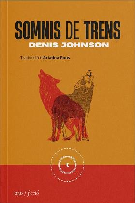 SOMNIS DE TRENS | 9788419059314 | JOHNSON, DENIS | Llibreria L'Illa - Llibreria Online de Mollet - Comprar llibres online