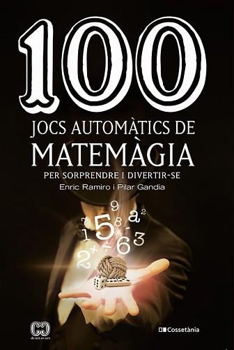 100 JOCS AUTOMÀTICS DE MATEMÀGIA | 9788490349908 | GANDIA ESTEVE , PILAR/RAMIRO ROCA , ENRIC | Llibreria L'Illa - Llibreria Online de Mollet - Comprar llibres online